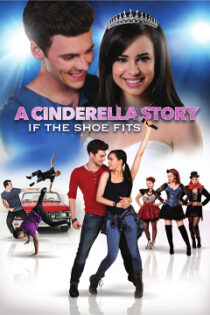 دانلود فیلم A Cinderella Story: If the Shoe Fits 2016